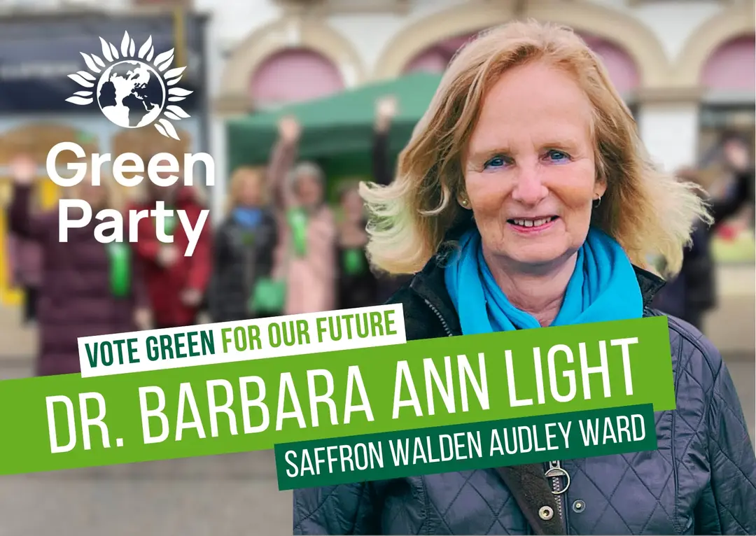 Campaign card: “Vote Green for our future. Dr. Barbara Ann Light, Saffron Walden Audley Ward”, with the Green Party logo